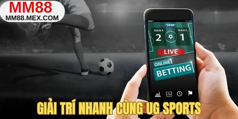 Giải trí nhanh cùng UG Sports