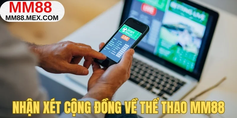 Nhận xét cộng đồng về thể thao MM88